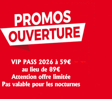 Profitez c'est les derniers à
ce prix là !
59€ au lieu de 89€ pour la saison 2026
Offre limitée
Attention vip pass non valable pour les nocturnes